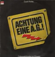 Gusti Pollack - Achtung eine AG!