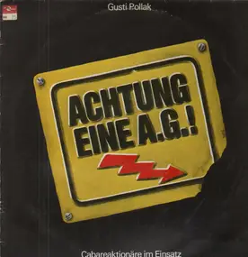 Gusti Pollack - Achtung eine AG!