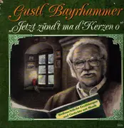 LP - Gustl Bayrhammer - Jetzt Zünd't Ma D'Kerzen O