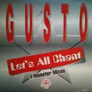 12inch Vinyl Single - Gusto - Let's All Chant (4 Monster Mixes)
