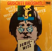 LP - Guschti Brösmeli - Ferie-Witz (Schwizertütsch)