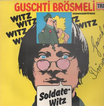 Guschti Brösmeli - Soldate-Witz