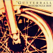 Gutterball - Motorcycle Boy