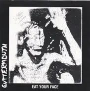 Guttermouth - Eat Your Face