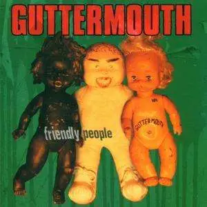 GUTTERMOUTH - Friendly People