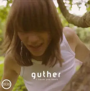 guther - I Know You Know