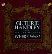 12inch Vinyl Single - Guthrie Handley With Wayne Hussey - Where Was?