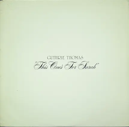 Guthrie Thomas - This One's for Sarah