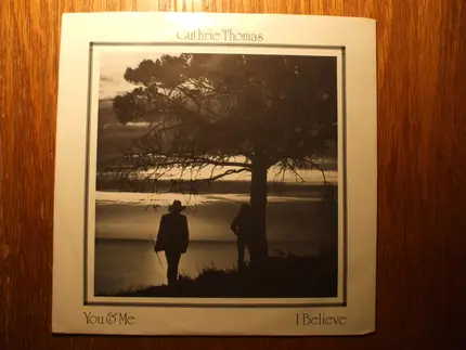 Guthrie Thomas - You & Me / I Believe
