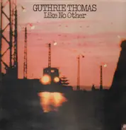 Guthrie Thomas - Like No Other