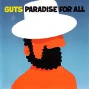 The Guts - Paradise For All