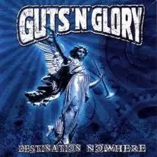 Guts'n'Glory - Destination Nowhere