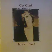 Guy Clark - Boats to Build