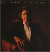 Guy Clark - Better Days