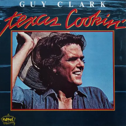Guy Clark - Texas Cookin'