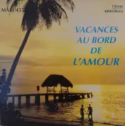 Guy Criaki & Michel Krikorian - Vacances Au Bord De L'Amour