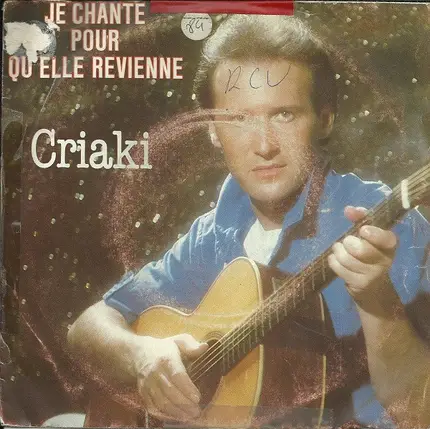 Guy Criaki - Je Chante Pour Qu'elle Revienne