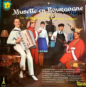 Guy Aeschlimann Son Accordéon Et Ses Chœurs - Musette En Bourgogne