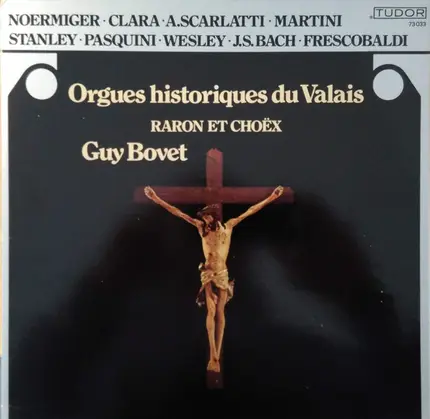 Guy Bovet - Orgues historiques du Valais - Raron et Choëx