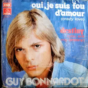 Guy Bonnardot - Oui, Je Suis Fou D'amour (Crazy Love)