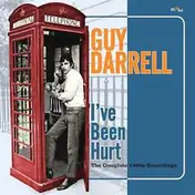Guy Darrell - I've Been Hurt The Complete 1960s Recordings