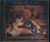 Guy Klucevsek - Citrus My Love