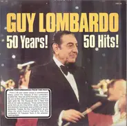 Guy Lombardo - 50 Years! 50 Hits!