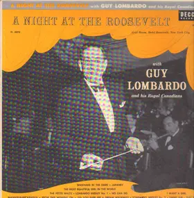 Guy Lombardo & His Royal Canadians - A Night At The Roosevelt