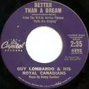 7inch Vinyl Single - Guy Lombardo And His Royal Canadians - Better Than A Dream