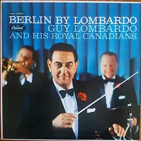 Guy Lombardo & His Royal Canadians - Berlin By Lombardo