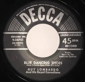 Guy Lombardo & His Royal Canadians - Blue Dancing Shoes / There's Always Someone That You Can't Forget