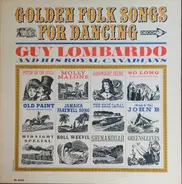 Guy Lombardo And His Royal Canadians - Golden Folk Songs For Dancing