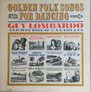 Guy Lombardo And His Royal Canadians - Golden Folk Songs For Dancing