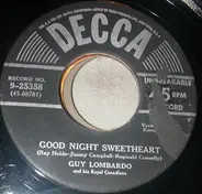 Guy Lombardo And His Royal Canadians - Good Night, Sweetheart / I'll See You In My Dreams