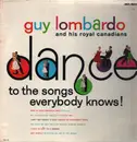 LP - Guy Lombardo And His Royal Canadians - Dance To The Songs Everybody Knows