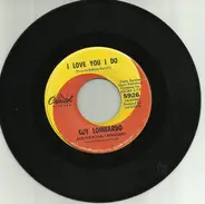 Guy Lombardo And His Royal Canadians - I Love You, I Do / Cannon Ball Rag