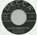 7inch Vinyl Single - Guy Lombardo And His Royal Canadians - I'm Always Chasing Rainbows