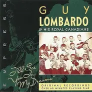 Guy Lombardo And His Royal Canadians - I'll See You In My Dreams