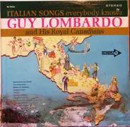 Guy Lombardo And His Royal Canadians - Italian Songs Everybody Knows