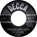 7inch Vinyl Single - Guy Lombardo And His Royal Canadians - Our Little Ranch House / Here, Pretty Kitty
