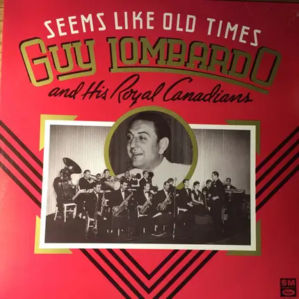 Guy Lombardo And His Royal Canadians - Seems Like Old Times