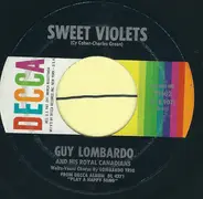 Guy Lombardo And His Royal Canadians - Sweet Violets/ Lay Something On The Bar