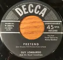 7inch Vinyl Single - Guy Lombardo And His Royal Canadians - Pretend