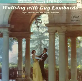 Guy Lombardo & His Royal Canadians - Waltzing With Guy Lombardo