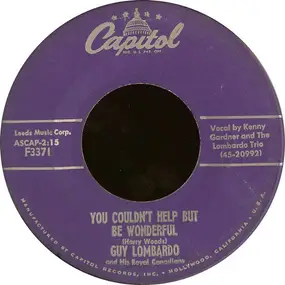 Guy Lombardo & His Royal Canadians - You Couldn't Help But Be Wonderful / The Phonograph Song