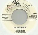 7inch Vinyl Single - Guy Lombardo And His Royal Canadians - You Dance With Me
