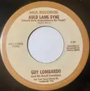 7inch Vinyl Single - Guy Lombardo And His Royal Canadians - Auld Lang Syne / Hot Time In The Old Town Tonight - Brown/Tan Label