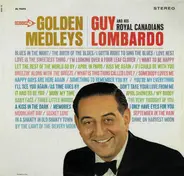 Guy Lombardo And His Royal Canadians - Golden Medleys