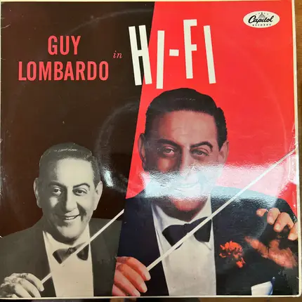 Guy Lombardo And His Royal Canadians - Guy Lombardo In Hi-Fi