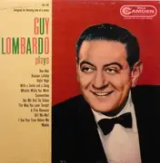 LP - Guy Lombardo And His Royal Canadians - Guy Lombardo Plays - First Press